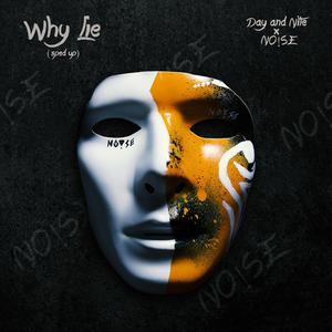 Why Lie (sped up) [Explicit]