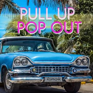 Pull Up Pop Out (Explicit)