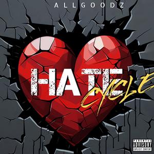 HATE CYCLE (feat. LOST & B-WARE THAT EASTCOAST NATIVE) [Explicit]