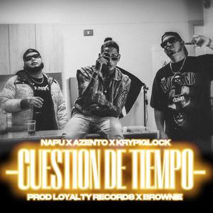 CUESTIÓN DE TIEMPO (feat. KRYPI GLOCK & AZENTO LA MAFIA)