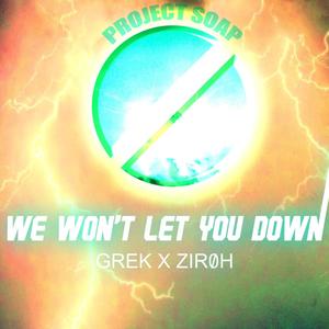 We Won't Let You Down (feat. WOLFEYE)