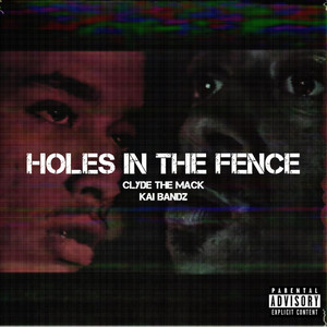 Holes in the Fence (Explicit)