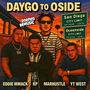 Daygo To Oside (feat. Marhustle, KP & YT West) (Explicit)