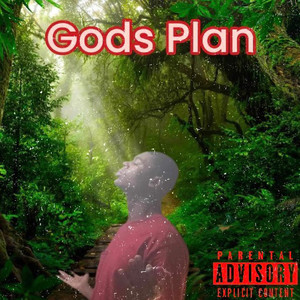 Gods Plan (Explicit)