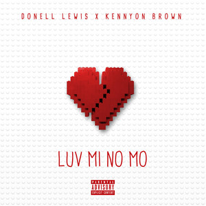 Luv Mi No Mo (Explicit)