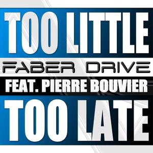 Too Little Too Late (feat. Pierre Bouvier) - Single