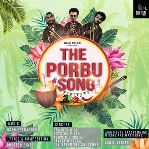 The Porbu Song (feat. Ashwin D'costa, Lavita D'souza & Loy Valentine Saldanha)