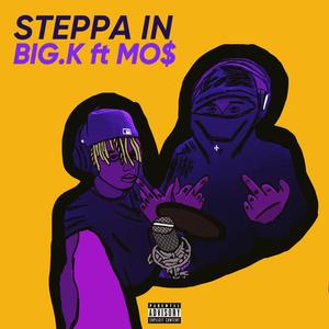 Steppa in (feat. Mo$) (Explicit)
