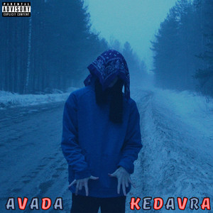 Avada Kedavra (Explicit)