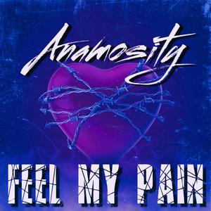 Feel My Pain (Explicit)