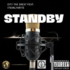 Standby (feat. Itsonlywrite) [Explicit]