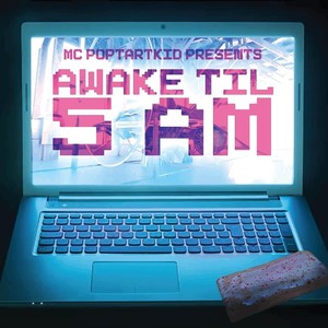 Awake Til 5 AM (Explicit)
