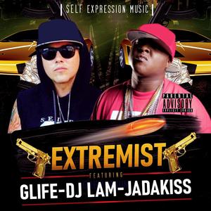 Extremist (feat. Jadakiss,Glife & DJ LAM) (Explicit)