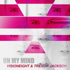 Visioneight - On My Mind (Bootmasters & A-motion Source Remix)