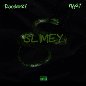 Slimey (feat. Nyy27) (Explicit)