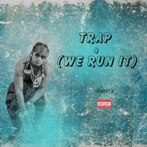 Trap 4 (We Run It) (Explicit)
