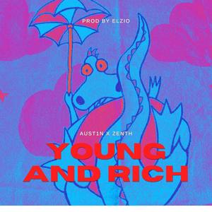 Young and rich (feat. Aust1n) (Explicit)