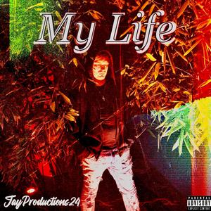My Life (Explicit)