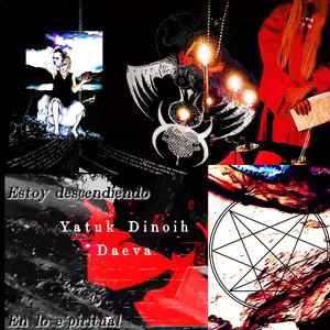 (YATUK DINOIH) DAEVA [HEXX] (feat. yukiteru) (Explicit)
