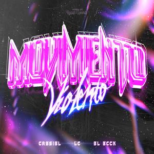 MOVIMIENTO VIOLENTO (feat. EL ECCK & CASSIEL)