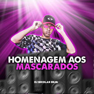 HOMENAGEM AOS MASCARADOS (Explicit)