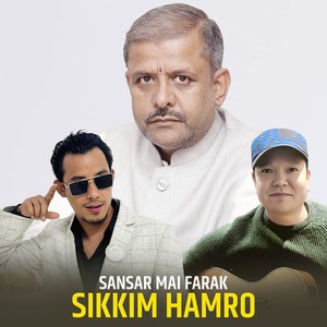 SANSAR MAI FARAK SIKKIM HAMRO