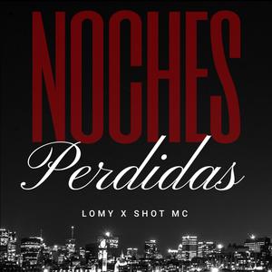 Noches Perdidas (feat. Shot MC)