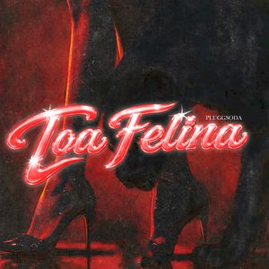 TOA FELINA (Explicit)