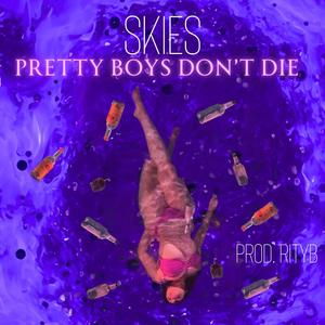 Pretty Boys Don't Die (Explicit)