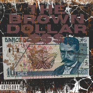 The brown dollar (Explicit)