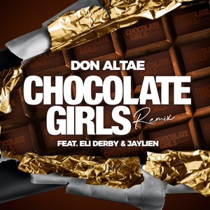 Chocolate Girls (Remix) [Explicit]