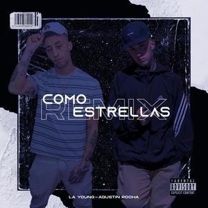 COMO ESTRELLAS(feat. LA YOUNG) (Remix)