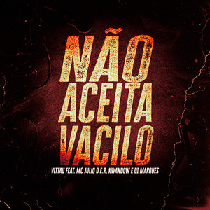 Não Aceita Vacilo (Explicit)