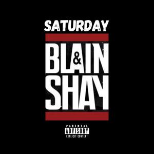 Saturday (feat. Blain & Ramos) (Explicit)