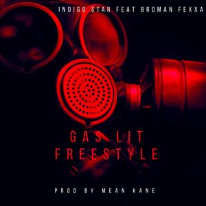 Gas Lit (Freestyle) (feat. Broman Fexxa) (Explicit)