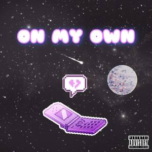 On My Own (Explicit)