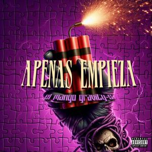 apenas empieza (feat. Gravity-S) [Explicit]