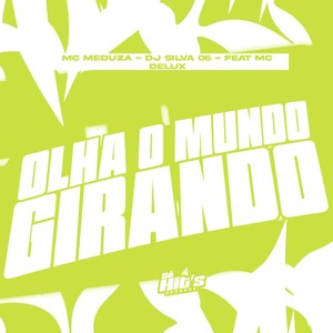 Olha o Mundo Girando (Explicit)