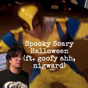 Spooky Scary Halloween (feat. goofy ahh & nigward) [Explicit]