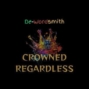 Crowned Regardless