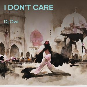 I Don't Care