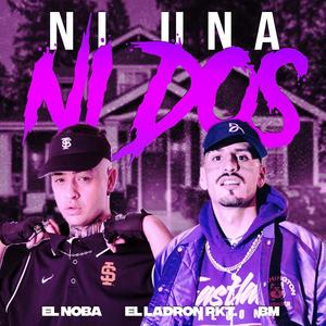 Ni Una Ni Dos (El Noba)