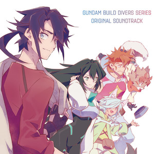 GUNDAM BUILD DIVERS Re:RISE Original Motion Picture Soundtrack