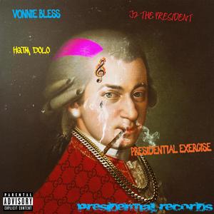 Presidential Exercise (feat. Dolo & Vonnie Bless) [Explicit]