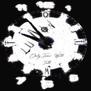 Only Time Will Tell (Explicit)