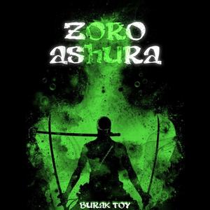 Burak Toy - Zoro Ashura