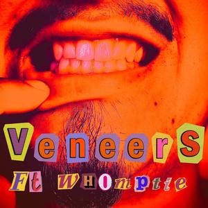 Veneers (feat. Whomptie) [Explicit]