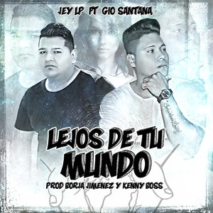 Lejos de Tu Mundo(feat. Gio Santana)