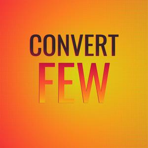 Convert Few