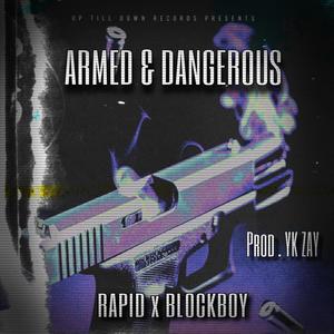 Armed & Dangerous (feat. BlockBoy509) (Explicit)